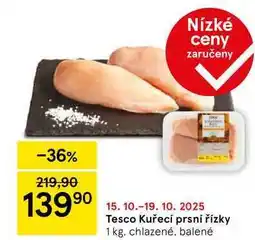 Tesco Tesco Kuřecí prsní řízky, 1 kg, chlazené, balené nabídka
