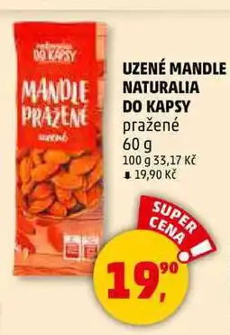 Penny Market UZENÉ MANDLE NATURALIA DO KAPSY pražené, 60 g nabídka
