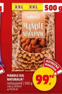 Penny Market MANDLE XXL NATURALIA neloupané, 500 g nabídka