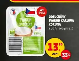 Penny Market ODTUČNĚNÝ TVAROH KARLOVA KORUNA, 250 g nabídka