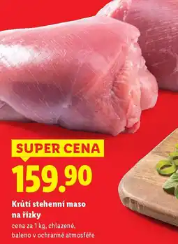 Lidl Krůtí stehenní maso na řízky nabídka