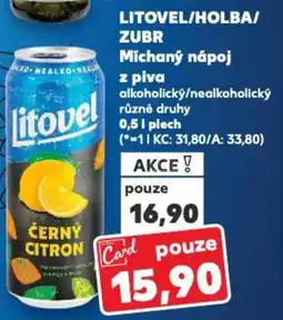 Kaufland LITOVEL/HOLBA/ ZUBR Míchaný nápoj z piva nabídka