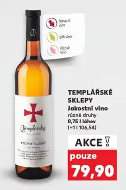 Kaufland TEMPLÁŘSKÉ SKLEPY Jakostní víno nabídka