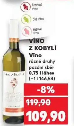 Kaufland VINO Z KOBYLÍ Vino různé druhy pozdní sběr nabídka