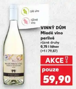 Kaufland VINNÝ DŮM Mladé víno perlivé nabídka