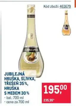 Makro JUBILEJNÁ HRUŠKA, SLIVKA, TŘEŠEŇ 35%, HRUŠKA S MEDEM 30% nabídka