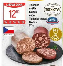 Globus Tlačenka tmavá Globus nebo Tlačenka tmavá Globus nabídka