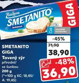 Kaufland SMETANITO GIGA Tavený sýr nabídka