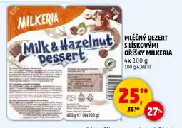 Penny Market MLÉČNÝ DEZERT S LÍSKOVÝMI OŘÍŠKY MILKERIA nabídka