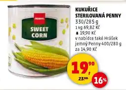 Penny Market KUKUŘICE STERILOVANÁ PENNY nabídka