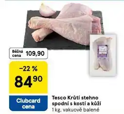 Tesco Krůtí stehno spodní s kostí a kůží nabídka