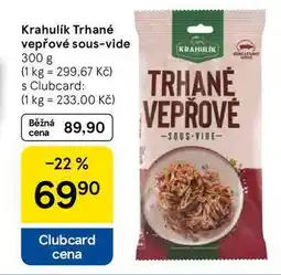 Tesco Krahulík Trhané vepřové sous-vide, 300 g nabídka