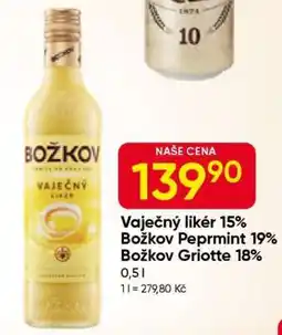 Hruška Vaječný likér 15% Božkov Peprmint 19% Božkov Griotte 18% nabídka