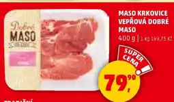 Penny Market MASO KRKOVICE VEPŘOVÁ DOBRÉ MASO nabídka