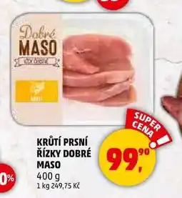 Penny Market KRŮTÍ PRSNÍ ŘÍZKY DOBRÉ MASO, 400 g nabídka