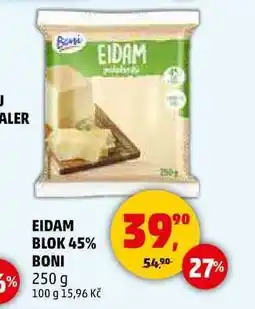 Penny Market EIDAM BLOK 45% BONI, 250 g nabídka