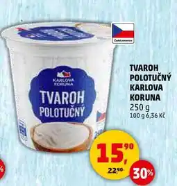 Penny Market TVAROH POLOTUČNÝ KARLOVA KORUNA, 250 g nabídka