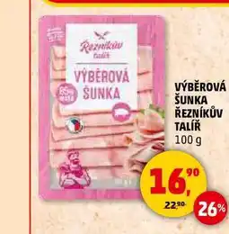 Penny Market VÝBĚROVÁ ŠUNKA ŘEZNÍKŮV TALÍŘ, 100 g nabídka