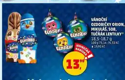 Penny Market VÁNOČNÍ OZDOBIČKY ORION, MIKULÁŠ, SOB, TUČŇÁK LENTILKY, 18,5-18,7 g nabídka