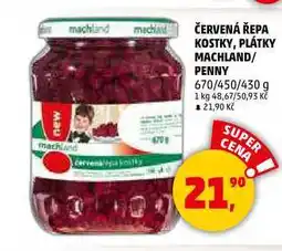 Penny Market ČERVENÁ ŘEPA KOSTKY, PLÁTKY MACHLAND, 670 g nabídka