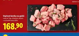 Lidl Vepřové kostky na guláš nabídka
