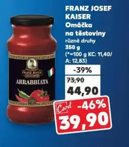 Kaufland FRANZ JOSEF KAISER Omáčka na těstoviny nabídka