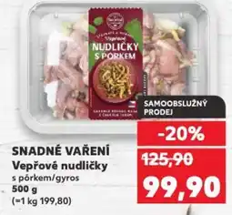 Kaufland SNADNÉ VAŘENÍ Vepřové nudličky s pórkem/gyros nabídka