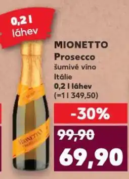 Kaufland MIONETTO Prosecco šumivé víno nabídka