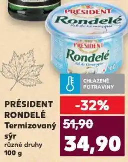 Kaufland PRESIDENT Rondelé Termizovaný sýr nabídka