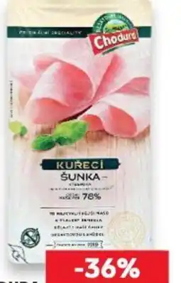Kaufland CHODURA Kuřecí šunka výběrová nabídka
