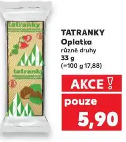 Kaufland TATRANKY Oplatka nabídka