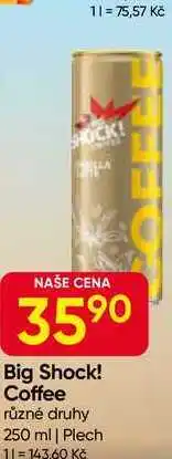 Hruška Big Shock! Coffee různé druhy 250 ml, Plech nabídka