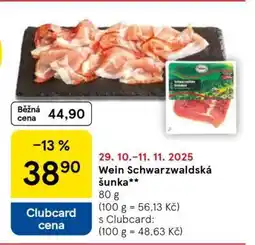 Tesco WEIN SCHWARZWALDSKÁ ŠUNKA nabídka