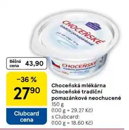 Tesco Choceňská Mlékárna Choceňské Tradiční pomazánkové neochucené nabídka