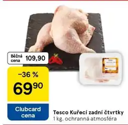 Tesco Tesco Kuřecí zadní čtvrtky nabídka