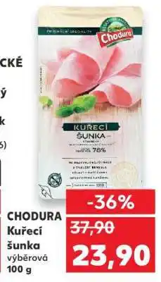 Kaufland CHODURA Kuřecí šunka výběrová 100 g nabídka