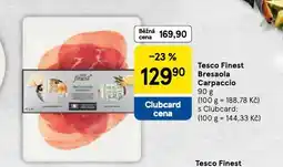 Tesco Tesco finest bresaola carpaccio nabídka