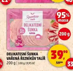 Penny Market DELIKATESNÍ ŠUNKA VAŘENÁ ŘEZNÍKŮV TALÍŘ, 200 g nabídka