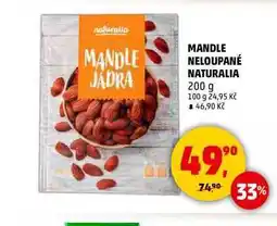 Penny Market MANDLE NELOUPANÉ NATURALIA, 200 g nabídka