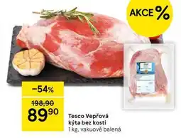 Tesco Tesco Vepřová kýta bez kosti, 1 kg nabídka
