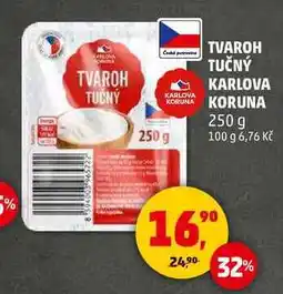 Penny Market TVAROH TUČNÝ KARLOVA KORUNA, 250 g nabídka
