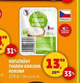 Penny Market ODTUČNĚNÝ TVAROH KARLOVA KORUNA, 250 g nabídka