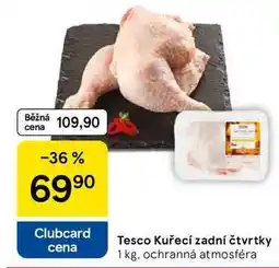Tesco Tesco Kuřecí zadní čtvrtky, 1 kg nabídka
