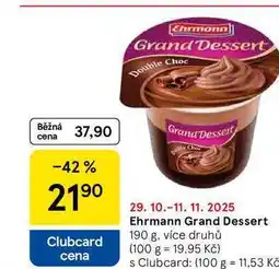 Tesco Ehrmann Grand Dessert, 190 g, více druhů nabídka