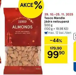 Tesco Tesco Mandle jádra neloupaná, 500 g nabídka