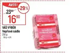 Globus VÁŠ VÝBĚR Vepřové sádlo nabídka