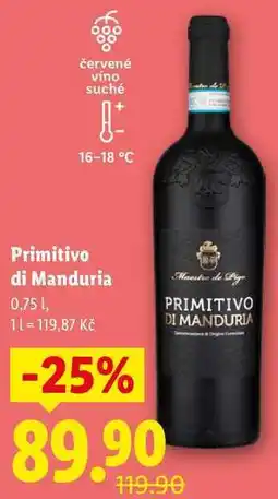Lidl Primitivo di Manduria, 0,75 l nabídka