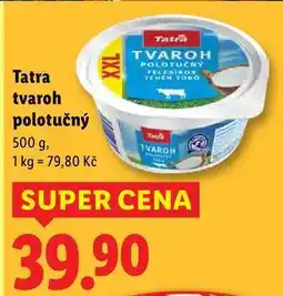 Lidl Tatra tvaroh polotučný, 500 g nabídka