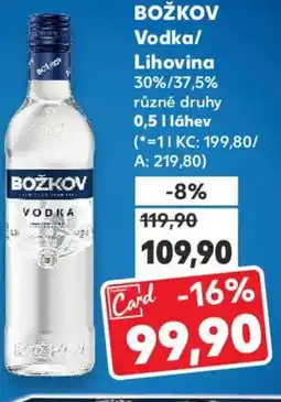 Kaufland BOŽKOV Vodka/ Lihovina nabídka