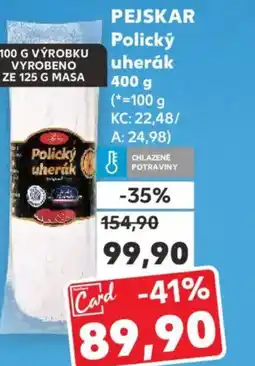 Kaufland PEJSKAR Polický uherák nabídka